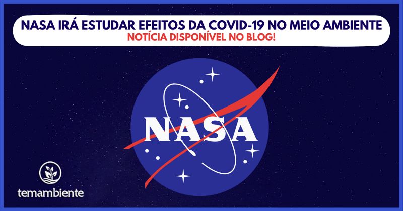 COVID-19: NASA IRÁ ESTUDAR SEUS EFEITOS NO MEIO AMBIENTE